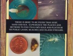 GOLD PANNER'S GUIDE TO THE OREGON COAST By Tom T.H. Bohmker and Bill William Douglas Copyright 2013 76 pages, 3 fold out full color maps Covers the entire Oregon coast, Astoria to Brookings, including inland streams. Basic prospecting skills, tools, and geology terminology, regulation on beaches, and etiquette as of 2013, history of the local areas, and places to hunt for your own gold.